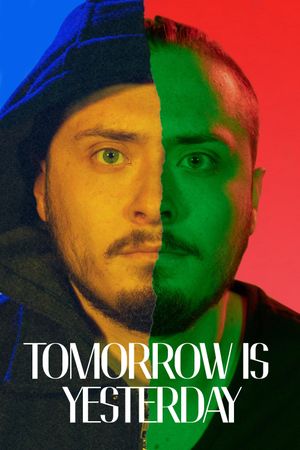 Tomorrow Is Yesterday's poster