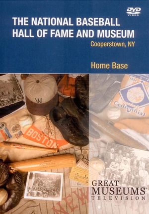 Home Base: The National Baseball Hall of Fame and Museum's poster