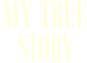 My True Story's poster
