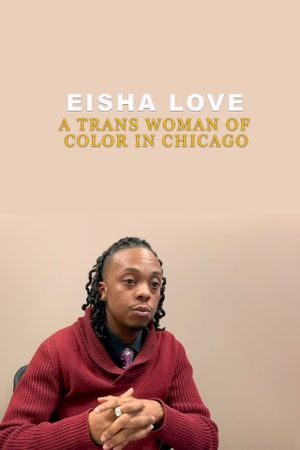 Eisha Love: A Trans Woman of Color in Chicago's poster image