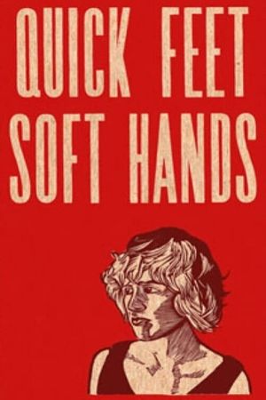 Quick Feet, Soft Hands's poster