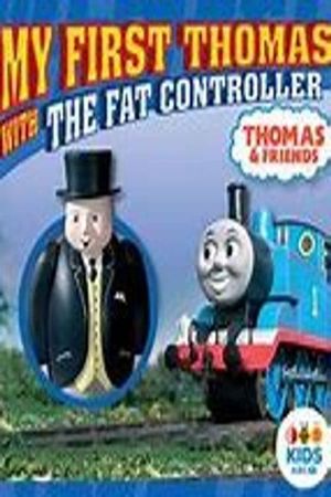 Thomas and Friends: My First Thomas with The Fat Controller's poster