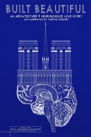 Built Beautiful: An Architecture and Neuroscience Love Story with Narration by Martha Stewart's poster