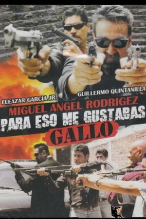 Para eso me gustabas Gallo's poster