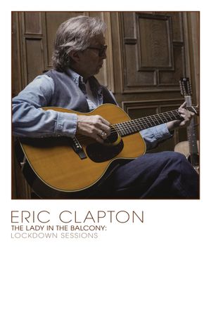 Eric Clapton, the Lady in the Balcony: Lockdown Sessions's poster image