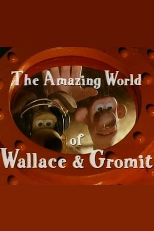 The Amazing World of Wallace & Gromit's poster
