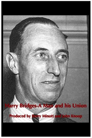 Harry Bridges: A Man and His Union's poster