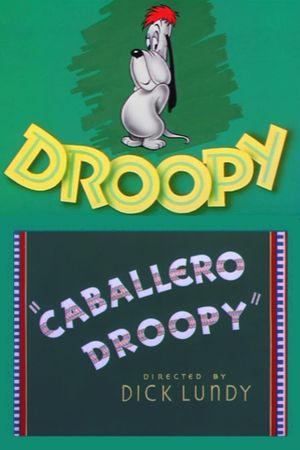 Caballero Droopy's poster image