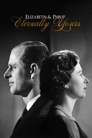 Elizabeth & Philip: Eternally Yours's poster