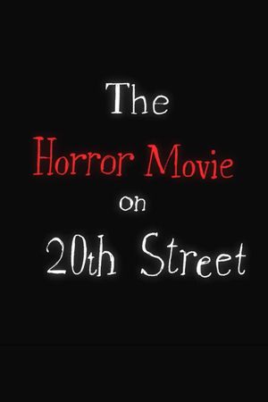 The Horror Movie on 20th Street's poster