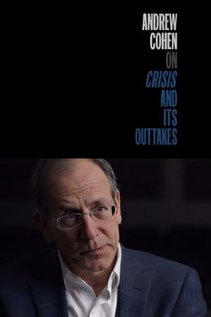 Andrew Cohen on Crisis and Its Outtakes's poster