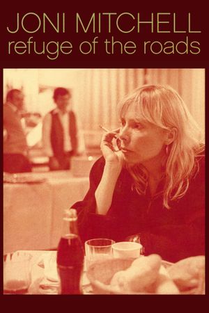 Joni Mitchell: Refuge of the Roads's poster