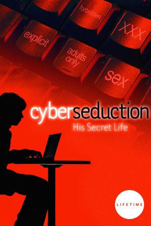 Cyber Seduction: His Secret Life's poster image