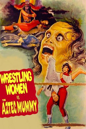 The Wrestling Women vs. the Aztec Mummy's poster