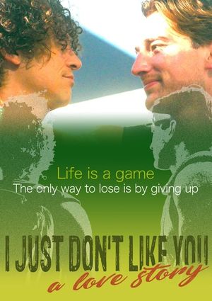 I Just Don't Like You... A Love Story's poster