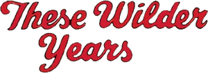 These Wilder Years's poster