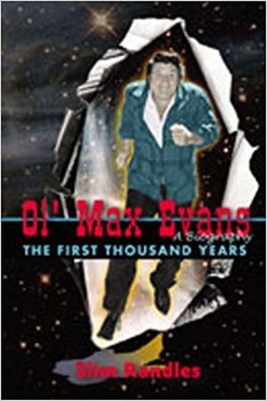 Ol' Max Evans - The First Thousand Years's poster