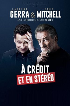 Laurent Gerra & Eddy Mitchell : À crédit et en stéréo's poster