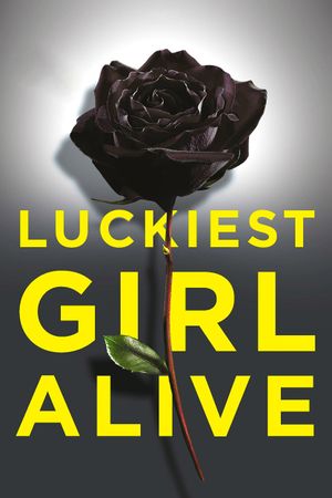 Luckiest Girl Alive's poster