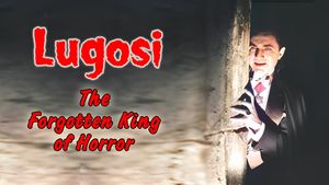 Lugosi: The Forgotten King of Horror's poster