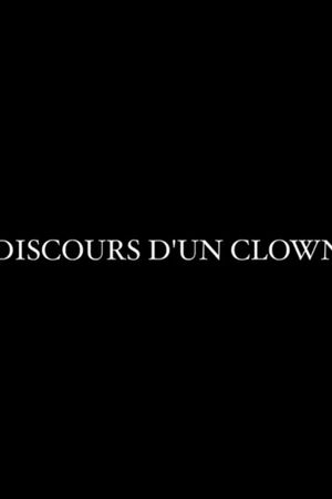 Discours d’un clown's poster