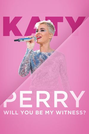 Katy Perry: Will You Be My Witness?'s poster