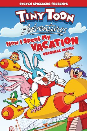 Tiny Toon Adventures: How I Spent My Vacation's poster