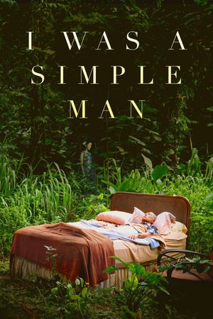 I Was a Simple Man's poster