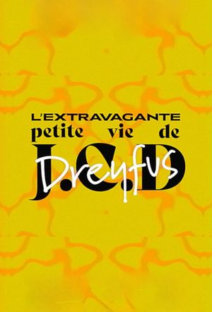 L'Extravagante petite vie de J.C.D Dreyfus's poster