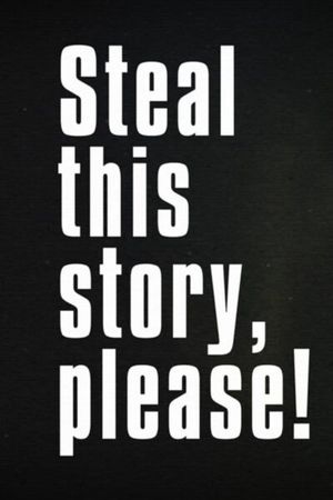 Steal This Story, Please!'s poster