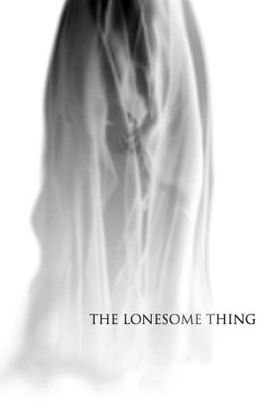 The Lonesome Thing's poster