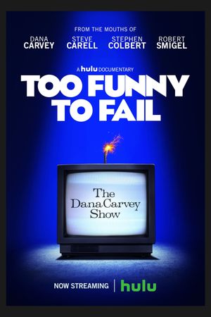 Too Funny to Fail: The Life & Death of The Dana Carvey Show's poster