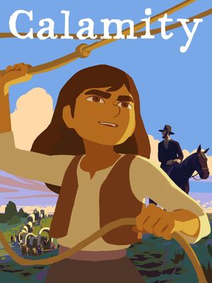 Calamity, a Childhood of Martha Jane Cannary's poster
