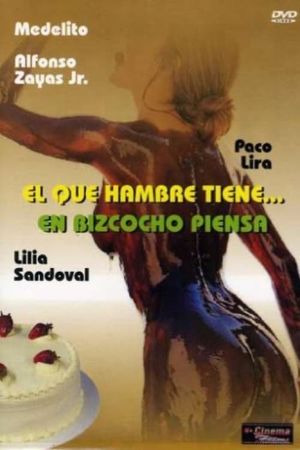 El que hambre tiene en bizcocho piensa's poster