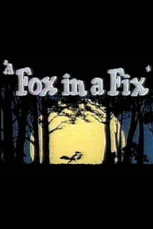 A Fox in a Fix's poster