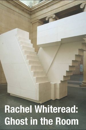 Rachel Whiteread: Ghost in the Room's poster
