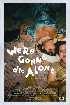 We're Gonna Die Alone's poster