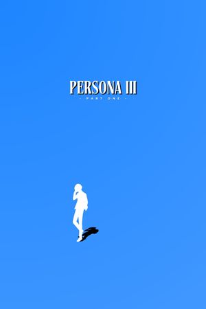 PERSONA3 THE MOVIE #1 Spring of Birth's poster