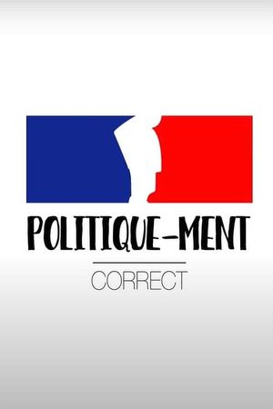 Politique-ment correct's poster