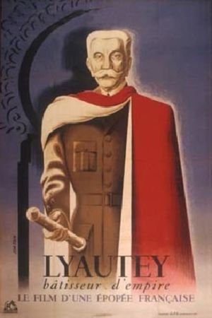 Lyautey, bâtisseur d'empire's poster image