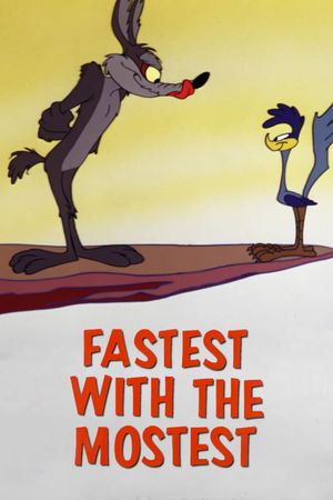 Fastest with the Mostest's poster