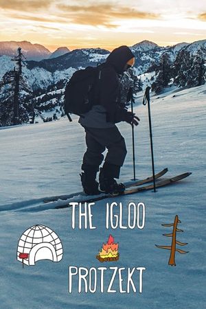 The Igloo Protzekt - 2 Weeks of Pure Outdoors in Vasilitsa's poster