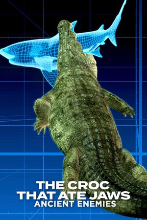 The Croc That Ate Jaws: Ancient Enemies's poster image