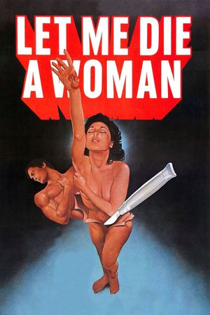 Let Me Die a Woman's poster