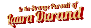 In the Strange Pursuit of Laura Durand's poster