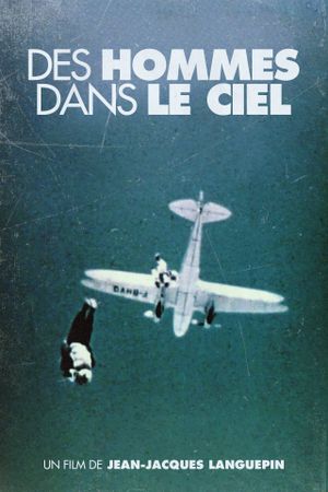 Des Hommes Dans Le Ciel's poster