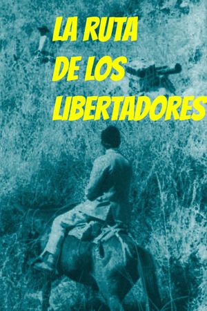 La Ruta de los Libertadores's poster