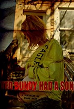 Ted Bundy Had a Son's poster