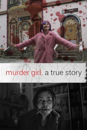 Original title: Murder Girl. A true story's poster