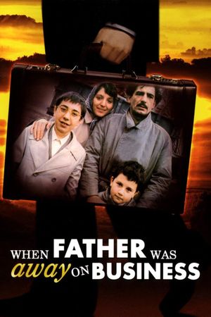 When Father Was Away on Business's poster